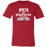 Rich AND Righteous At The Same Damn Time Unisex Tee