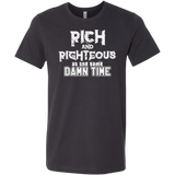 Rich AND Righteous At The Same Damn Time Unisex Tee