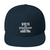 Rich AND Righteous At The Same Damn Time Snapback Hat